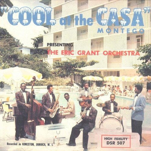 The Eric Grant Orchestra - Cool At The Casa Montego