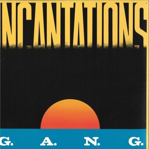 G.A.N.G - Incantations