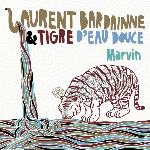 Laurent Bardainne & Tigre D'eau Douce - Marvin