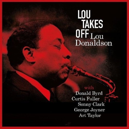 Lou Donaldson ‎– Lou Takes Off