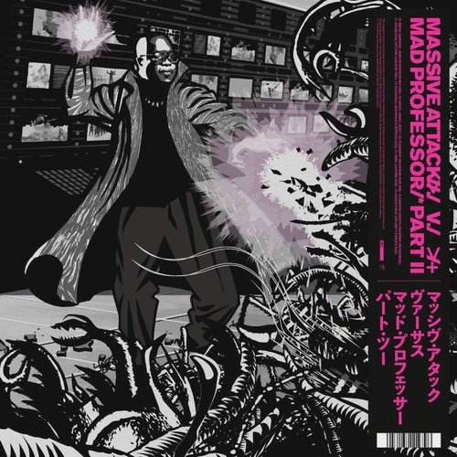 Massive Attack Vs. Mad Professor Part II