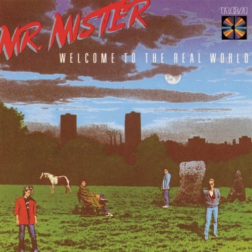 Mr. Mister – Welcome To The Real World