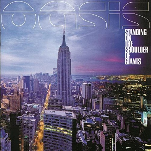 Oasis - Standing on the Shoulders of Giants