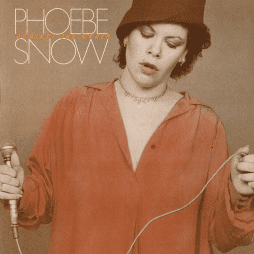 Phoebe Snow - Against the grain