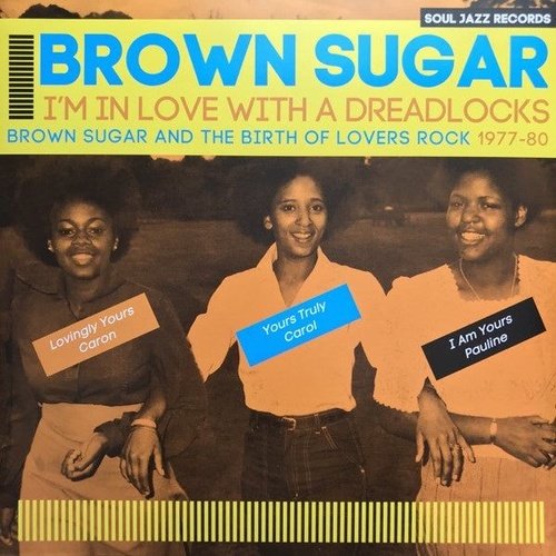 Soul Jazz Records Presents - Brown Sugar - I'm in love with a Dreadlocks