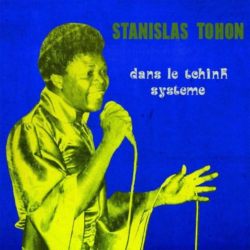 Stanislas Tohon - Dans Le Tchink Système