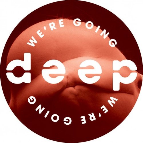 We're Going Deep - Volume 8