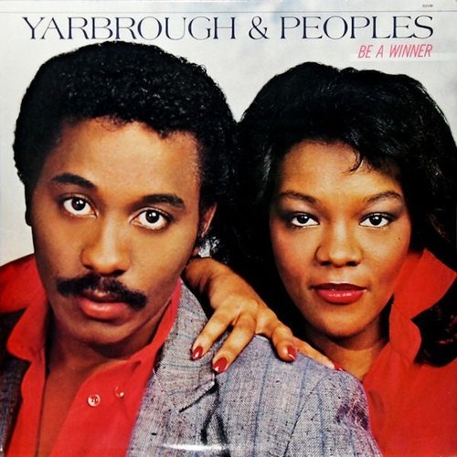 Yarbrough & Peoples – Be A Winner