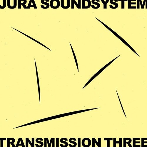 Jura Soundsystem - Transmission Three